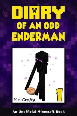 Diary of an Odd Enderman Book 1: A New Journey: An Unofficial Minecraft Book - Press, Diverse, and Crafty, Mr.