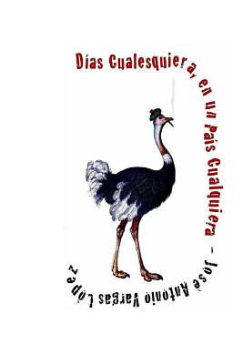 Dias Cualesquiera, En Un Pais Cualquiera - Vargas Lopez, Jose Antonio