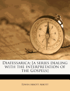 Diatessarica; [a Series Dealing With the Interpretation of the Gospels]; Volume 10, Pt. 2