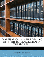 Diatessarica; [A Series Dealing with the Interpretation of the Gospels]