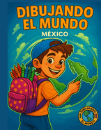 Dibujando El Mundo: Mxico