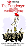 Dic Penderyn and the Merthyr Rising