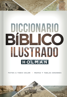 Diccionario Biblico Ilustrado Holman - B&h Espaol Editorial (Editor)