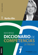 Diccionario de competencias: La Triloga - VOL 1: Las 60 competencias ms utilizadas en gestin por competencias