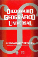 Diccionario Geografico Universal - Pastor, Marialba, and Gomez De Silva, Guido