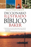 Diccionario Ilustrado Bblico Baker(the Baker Illustrated Bible Dictionary)