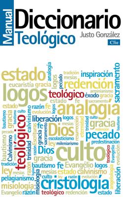 Diccionario Manual Teol?gico: Teolog?a Prctica de la Predicaci?n - Zondervan