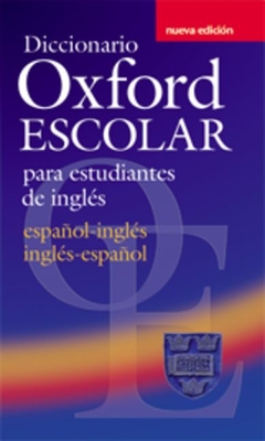Diccionario Oxford Escolar para Estudiantes de Ingls (Espaol-Ingls / Ingls-Espaol) - 