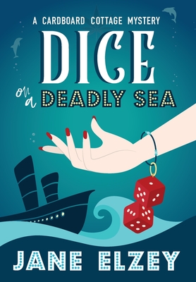 Dice On A Deadly Sea - Elzey, Jane