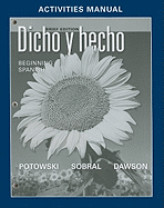 Dicho Y Hecho: Beginnins Spanish Activities Manual with Lab Audio