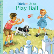 Dick and Jane: Play Ball - Bader, Bonnie