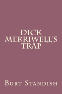 Dick Merriwell's Trap