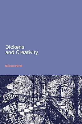 Dickens and Creativity - Hardy, Barbara