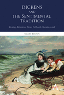 Dickens and the Sentimental Tradition: Fielding, Richardson, Sterne, Goldsmith, Sheridan, Lamb