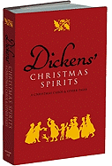 Dickens' Christmas Spirits: A Christmas Carol & Other Tales