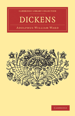 Dickens - Ward, Adolphus William