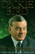 Dickie Bird: My Autobiography