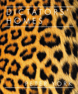 Dictator's Homes - York, Peter