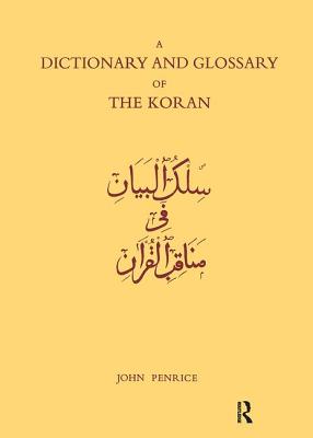 Dictionary and Glossary of the Koran: In Arabic and English - Penrice, John, and Serjeant, R B