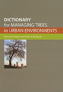 Dictionary for Managing Trees in Urban Environments [Op]