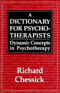 Dictionary for Psychotherapists - Chessick, Richard D