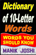 Dictionary of 10-Letter Words: Words You Should Know