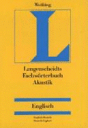 Dictionary of Acoustics: English-German/German-English - Routledge, and Langenscheid, and Weissing, Heinz (Editor)