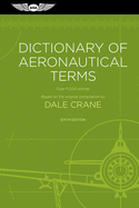Dictionary of Aeronautical Terms: Over 11,000 Entries