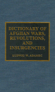 Dictionary of Afghan Wars, Revolutions, and Insurgencies