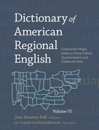 Dictionary of American Regional English: Contrastive Maps, Index to Entry Labels, Questionnaire, and Fieldwork Data