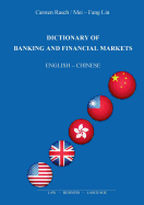 Dictionary of Banking and Financial Markets: English - Chinese