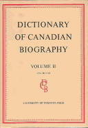 Dictionary of Canadian Biography / Dictionaire Biographique Du Canada: Volume II, 1701 - 1740