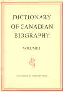 Dictionary of Canadian Biography / Dictionaire Biographique Du Canada: Volume IV, 1771 - 1800