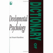 Dictionary of Developmental Psychology - Stuart-Hamilton, Ian