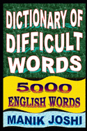 Dictionary of Difficult Words: 5000 English Words