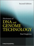 Dictionary of DNA and Genome Technology - Singleton, Paul