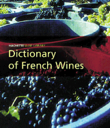 Dictionary of French Wines - Lord, Tony