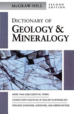 Dictionary of Geology & Mineralogy - McGraw Hill