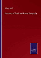 Dictionary of Greek and Roman Geography