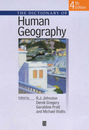 Dictionary of Human Geography - Johnston, R J (Editor), and Gregory, Derek (Editor), and Pratt, Geraldine, Professor (Editor)