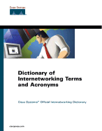 Dictionary of Internetworking Terms and Acronyms - Cisco Systems Inc (Creator), and Cisco Systems, Inc