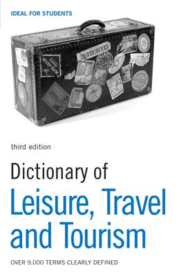 Dictionary of Leisure, Travel and Tourism - Russell, Jane, and Roseby, Paul, and A & C Black Publishers Ltd (Contributions by)