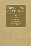 Dictionary of Mission: Theology, History, Perspectives