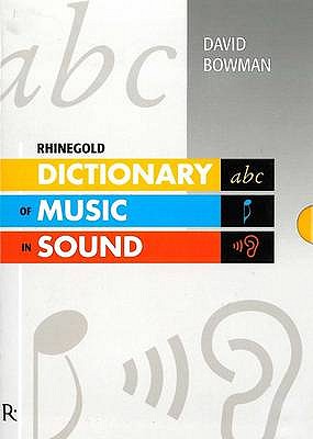 Dictionary Of Music In Sound - Bowman, David, and Jenkins, Lucien (Volume editor)