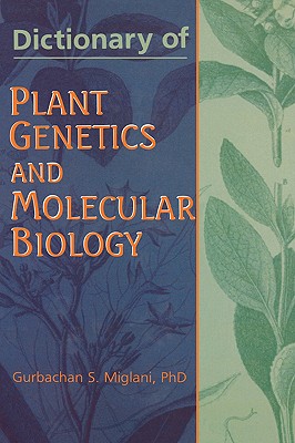 Dictionary of Plant Genetics and Molecular Biology - Miglani, Gurbachan