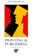 Dictionary of Printing & Publishing - Peter Collin Publishing, and Collin, P H