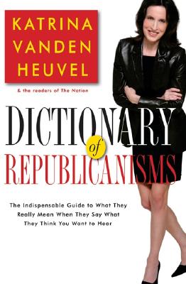 Dictionary of Republicanisms - Vanden Heuvel, Katrina