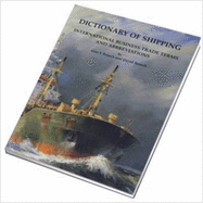 Dictionary of Shipping: International Business Trade Terms and Abbreviations - Branch, Alan E.