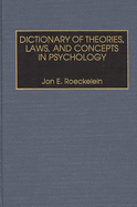 Dictionary of Theories, Laws, and Concepts in Psychology