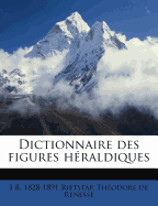 Dictionnaire Des Figures Heraldiques